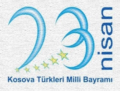 23 Nisan Kosova Türklerinin Milli Bayramı Törenli Bir Şekilde Kaydedilecek