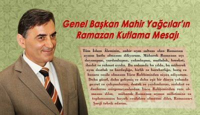 Genel Başkan Mahir Yağcılar’ın Ramazan Kutlama Mesajı