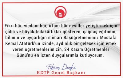 Genel Başkanımız Fikrim Damka’nın 24 Kasım Öğretmenler Günü münasebetiyle yayımladığı kutlama mesajı.