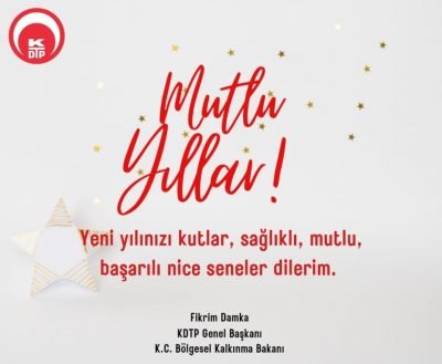Genel Başkanımız ve Bölgesel Kalkınma Bakanımız Fikrim Damka’nın Yeni Yıl Mesajı