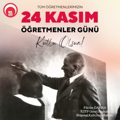 Genel Başkanımız Fikrim Damka’nın Öğretmenler Günü Mesajı